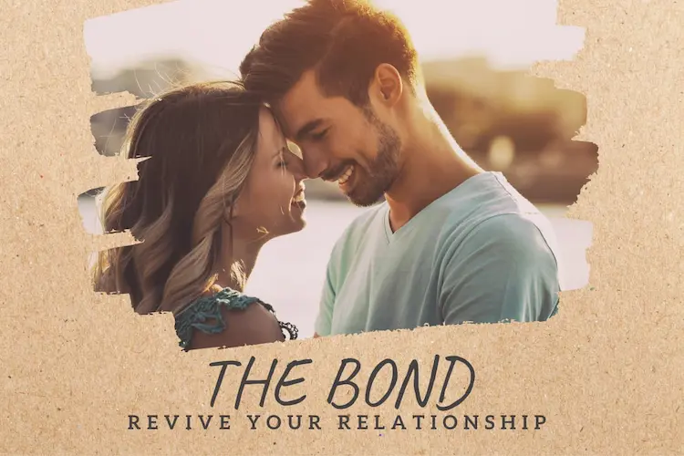 The bond, Revive your relationship